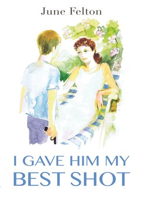 cover image of I Gave Him My Best Shot